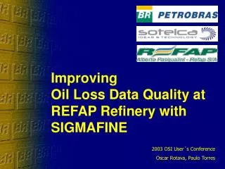 Improving Oil Loss Data Quality at REFAP Refinery with SIGMAFINE