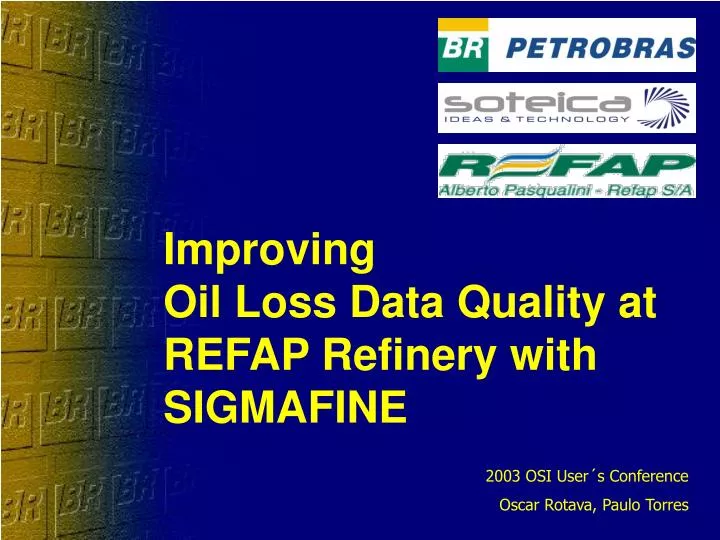 improving oil loss data quality at refap refinery with sigmafine
