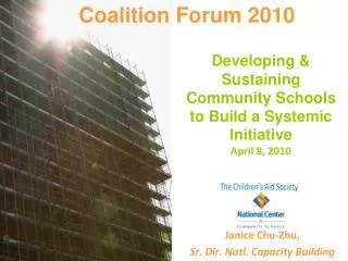 Developing &amp; Sustaining Community Schools to Build a Systemic Initiative April 8, 2010