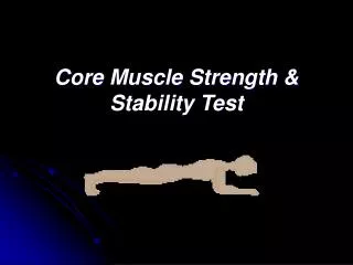 Core Muscle Strength &amp; Stability Test
