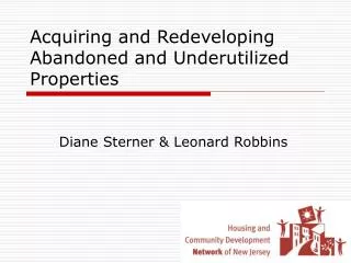 Acquiring and Redeveloping Abandoned and Underutilized Properties