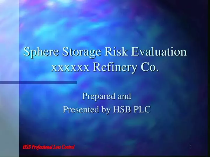 sphere storage risk evaluation xxxxxx refinery co