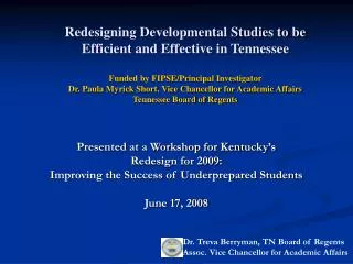 Presented at a Workshop for Kentucky’s Redesign for 2009: Improving the Success of Underprepared Students June 17, 20