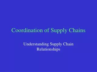 Coordination of Supply Chains