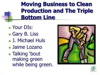 Moving Business to Clean Production and The Triple Bottom Line