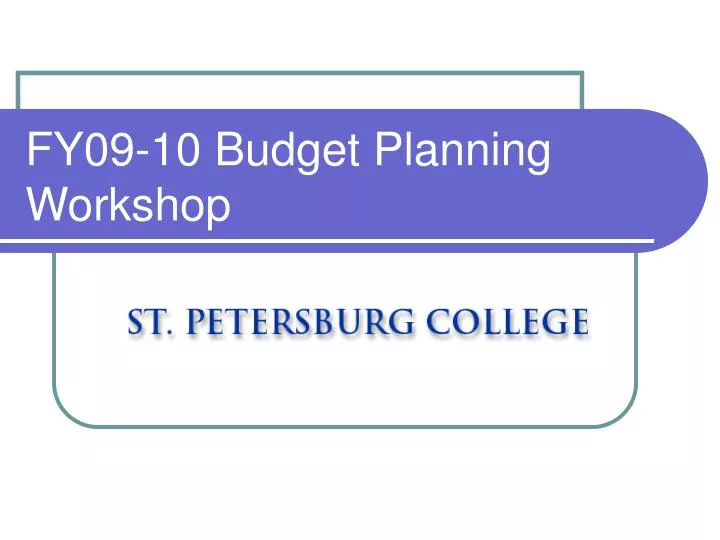 fy09 10 budget planning workshop