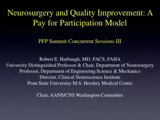 Neurosurgery and Quality Improvement: A Pay for Participation Model PFP Summit Concurrent Sessions III