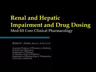 Renal and Hepatic Impairment and Drug Dosing Med-III Core Clinical Pharmacology