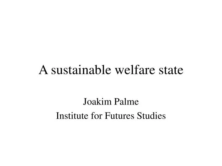 a sustainable welfare state