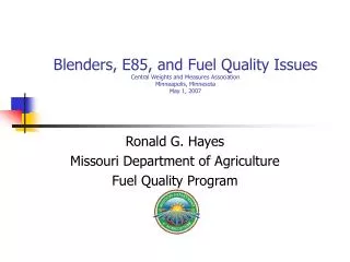 Blenders, E85, and Fuel Quality Issues Central Weights and Measures Association Minneapolis, Minnesota May 1, 2007