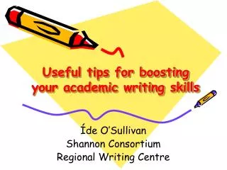 Useful tips for boosting your academic writing skills