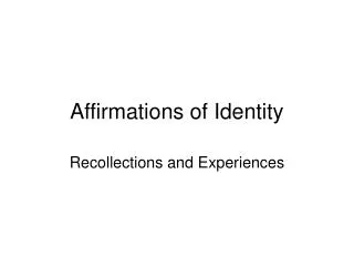 Affirmations of Identity
