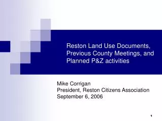 Reston Land Use Documents, Previous County Meetings, and Planned P&amp;Z activities