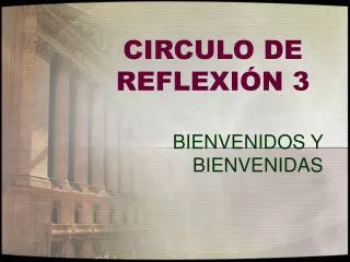 CIRCULO DE REFLEXIÓN 3