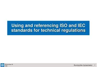 Using and referencing ISO and IEC standards for technical regulations