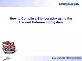 How to Compile a Bibliography using the Harvard Referencing System
