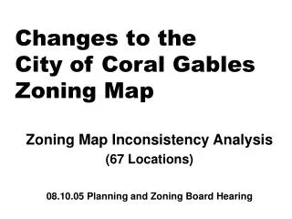 Changes to the City of Coral Gables Zoning Map