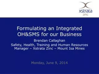 Formulating an Integrated OH&amp;SMS for our Business