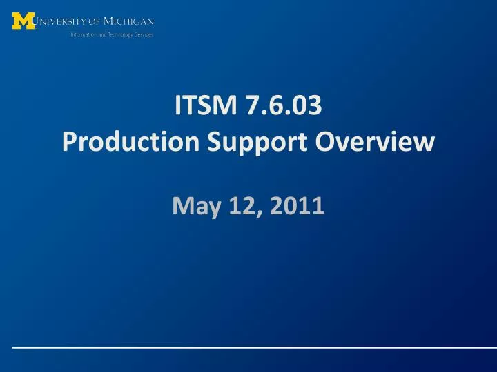 itsm 7 6 03 production support overview