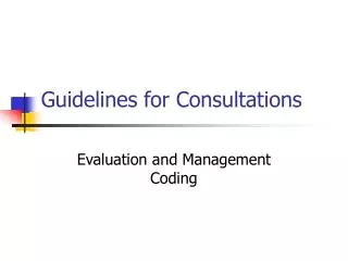 Guidelines for Consultations