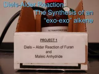 Diels-Alder Reaction: The Synthesis of an “exo-exo” alkene