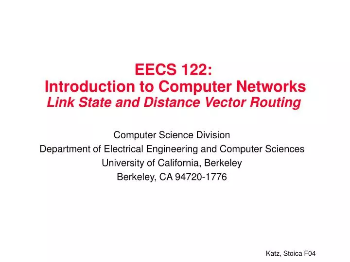 eecs 122 introduction to computer networks link state and distance vector routing