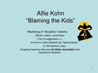 Alfie Kohn “Blaming the Kids”