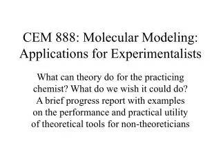 CEM 888: Molecular Modeling: Applications for Experimentalists