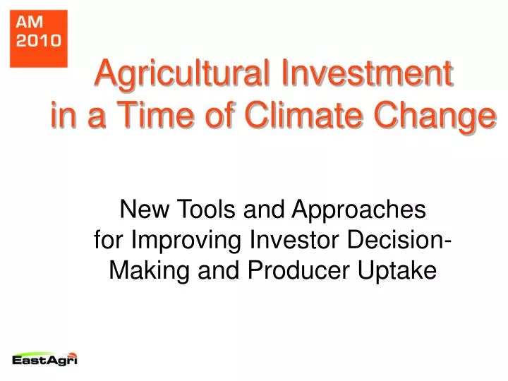 agricultural investment in a time of climate change