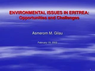 ENVIRONMENTAL ISSUES IN ERITREA: Opportunities and Challenges