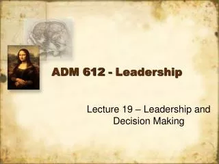 ADM 612 - Leadership
