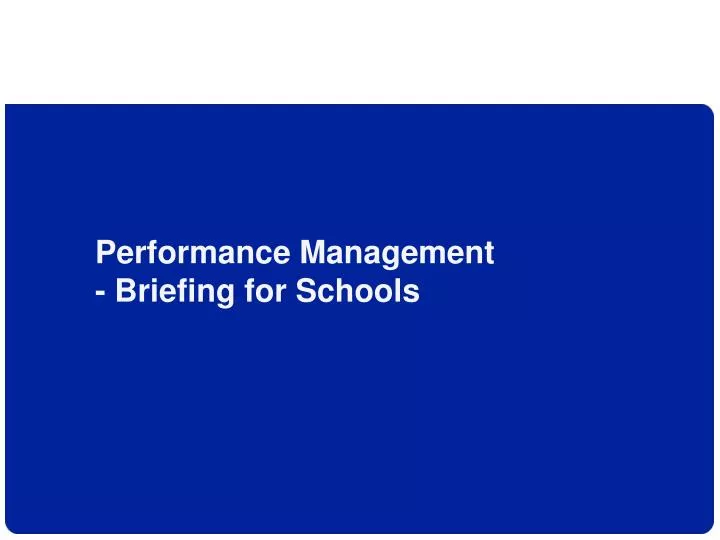 performance management briefing for schools