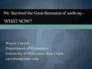 We Survived the Great Recession of 2008-09 – WHAT NOW?