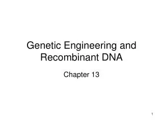 Genetic Engineering and Recombinant DNA