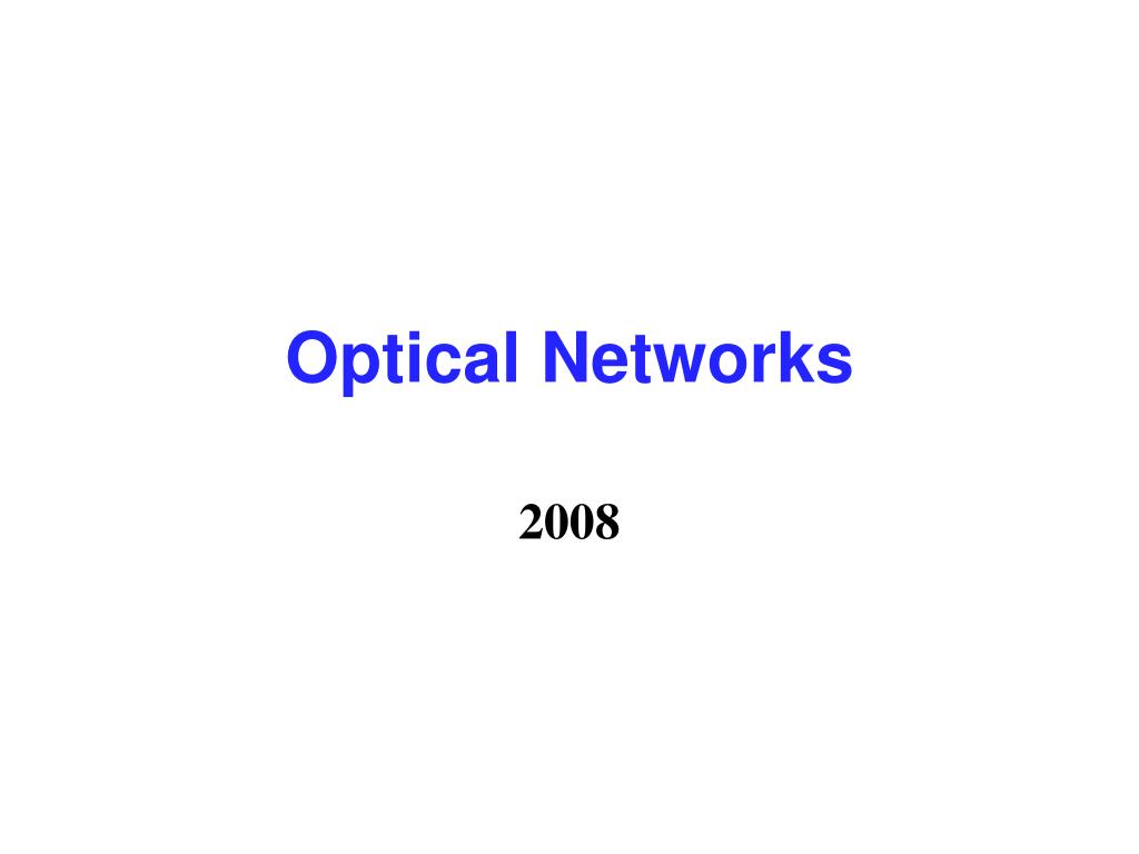 PPT - Optical Networks PowerPoint Presentation, free download - ID:499199