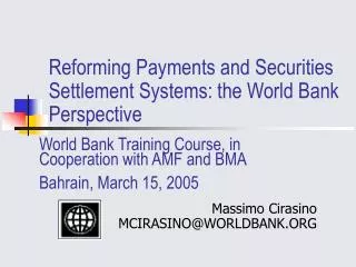 Reforming Payments and Securities Settlement Systems: the World Bank Perspective