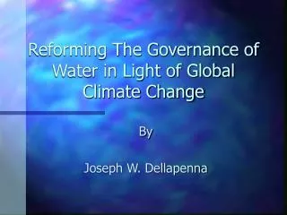 Reforming The Governance of Water in Light of Global Climate Change