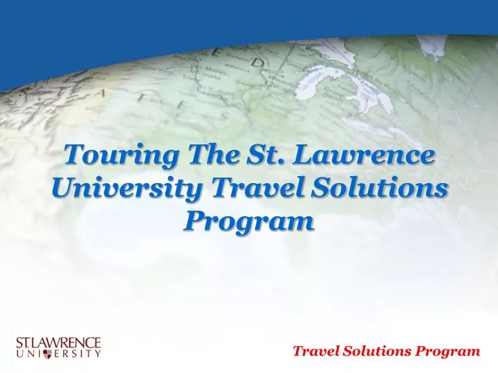 touring the st lawrence university travel solutions program
