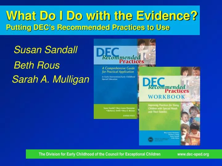 what do i do with the evidence putting dec s recommended practices to use