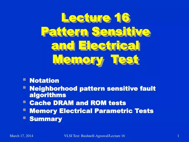 lecture 16 pattern sensitive and electrical memory test