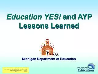 Education YES! and AYP Lessons Learned