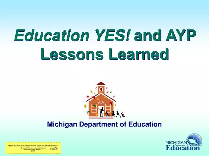 education yes and ayp lessons learned