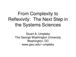 From Complexity to Reflexivity: The Next Step in the Systems Sciences