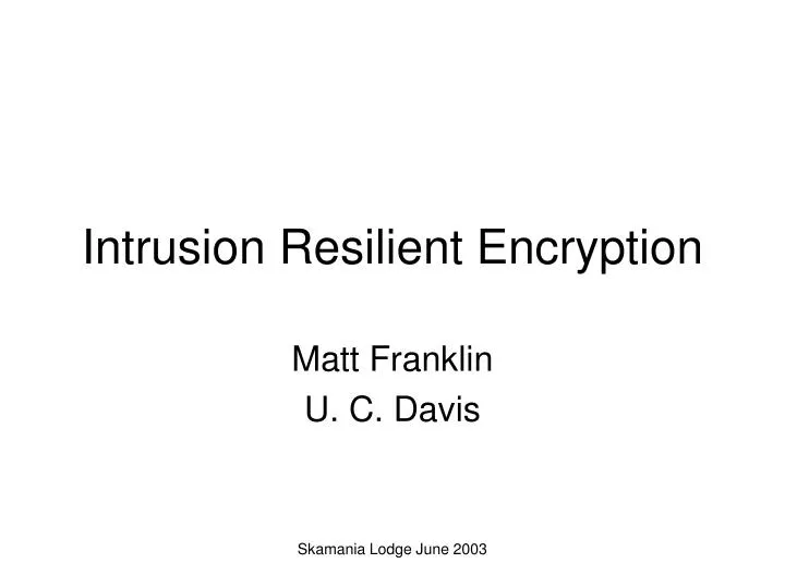 intrusion resilient encryption