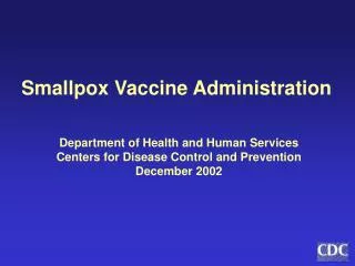 Smallpox Vaccine Administration