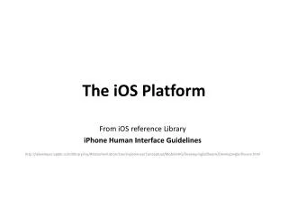 The iOS Platform