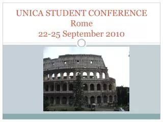 UNICA STUDENT CONFERENCE Rome 22-25 September 2010