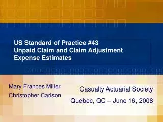 US Standard of Practice #43 Unpaid Claim and Claim Adjustment Expense Estimates