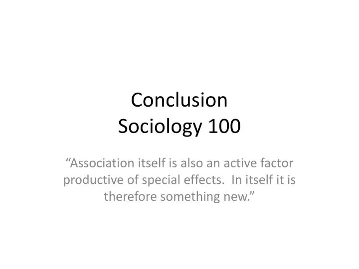 conclusion sociology 100