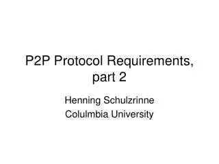 P2P Protocol Requirements, part 2